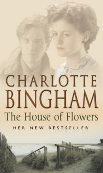 THE EDEN SERIES 02: THE HOUSE OF FLOWERS | 9780553814002 | CHARLOTTE BINGHAM