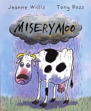 MISERY MOO | 9781839130014 | JEANNE WILLIS