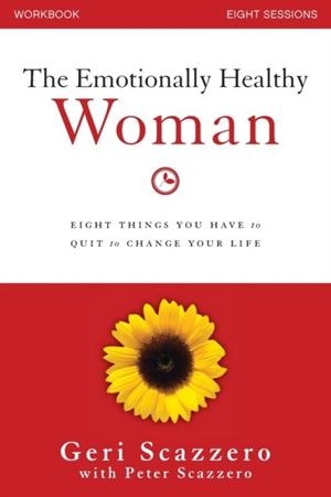 THE EMOTIONALLY HEALTHY WOMAN WORKBOOK | 9780310828228 | GERI SCAZZERO