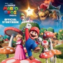 NINTENDO AND ILLUMINATION PRESENT THE SUPER MARIO BROS. MOVIE OFFICIAL STORYBOOK | 9780593646007 | MICHAEL MOCCIO
