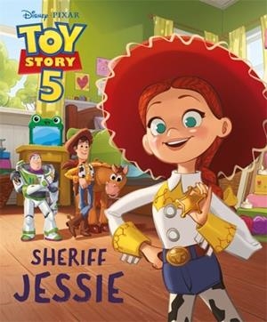 DISNEY PIXAR TOY STORY 5: SHERIFF JESSIE | 9781805855408