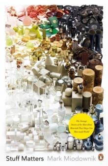 STUFF MATTERS | 9780241955185 | MARK MIODOWNIK