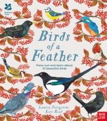 NATIONAL TRUST: BIRDS OF A FEATHER. PRESS OUT AND LEARN ABOUT 10 BEAUTIFUL BIRDS | 9781839942723 | LAUREN FAIRGRIEVE