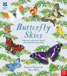 NATIONAL TRUST: BUTTERFLY SKIES. PRESS OUT AND LEARN ABOUT 20 BEAUTIFUL BUTTERFLIES | 9781839945120 | LAUREN FAIRGRIEVE