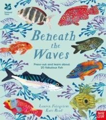 NATIONAL TRUST: BENEATH THE WAVES. PRESS OUT AND LEARN ABOUT 20 FABULOUS FISH | 9781805131045 | LAUREN FAIRGRIEVE