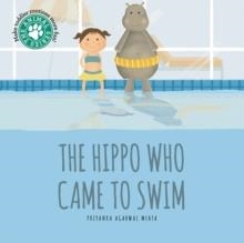 THE HIPPO WHO CAME TO SWIM | 9789355934451 | PRIYANKA AGARWAL MEHTA