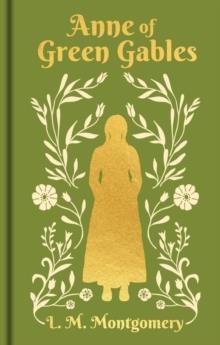 ANNE OF GREEN GABLES : GILDED POCKET EDITION | 9781398851108 | L.M. MONTGOMERY