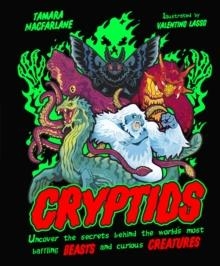 CRYPTIDS: UNCOVER THE SECRETS BEHIND THE WORLD’S MOST BAFFLING BEASTS AND CURIOUS CREATURES | 9780241801550 | TAMARA MACFARLANE