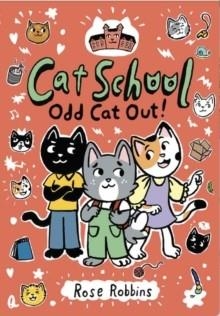 CAT SCHOOL: ODD CAT OUT! | 9781836300397 | ROSE ROBBINS