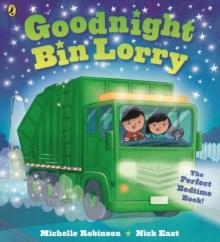 GOODNIGHT BIN LORRY | 9780241766590 | MICHELLE ROBINSON