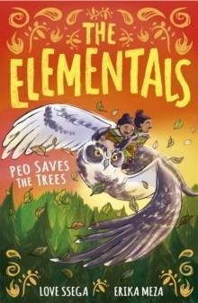 THE ELEMENTALS: PEO SAVES THE TREES | 9781788958172 | LOVE SSEGA