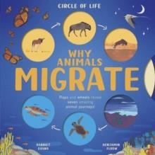 CIRCLE OF LIFE: WHY ANIMALS MIGRATE | 9781801048118 | HARRIET EVANS