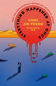 EVERYTHING HAPPENED AT ONCE | 9781840919868 | CHOI JIN-YOUNG