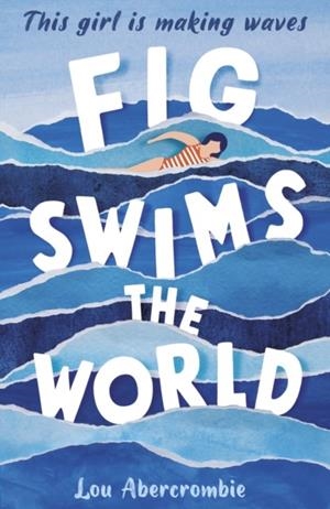 FIG SWIMS THE WORLD | 9781788951531 | LOU ABERCROMBIE