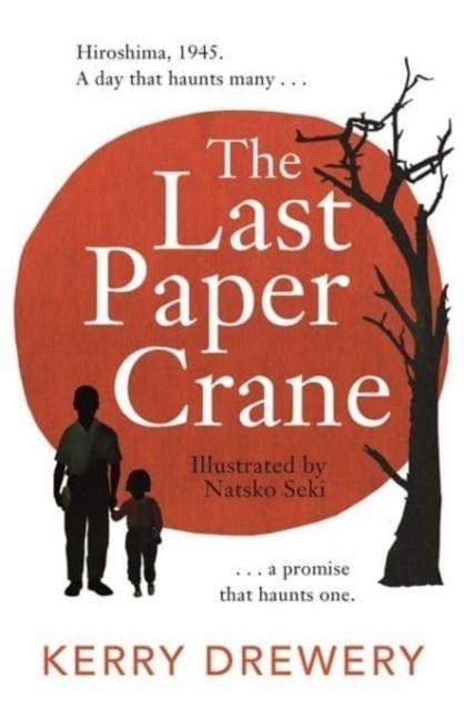 THE LAST PAPER CRANE | 9781471413537 | KERRY DREWERY