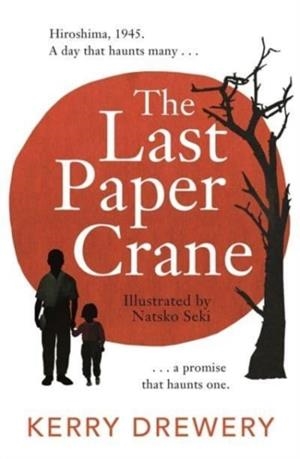 THE LAST PAPER CRANE | 9781471413537 | KERRY DREWERY