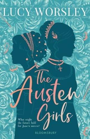 THE AUSTEN GIRLS | 9781526605450 | LUCY WORSLEY
