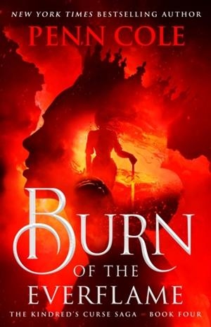BURN OF THE EVERFLAME | 9781035432523 | PENN COLE