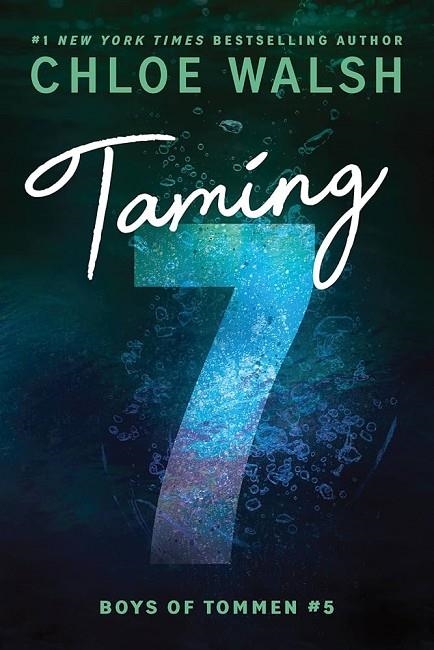 TAMING 7 (STANDARD EDITION) (BOYS OF TOMMEN #5) | 9781464277108 | CHLOE WALSH