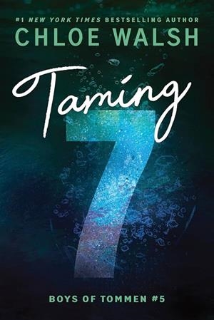 TAMING 7 (STANDARD EDITION) (BOYS OF TOMMEN #5) | 9781464277108 | CHLOE WALSH