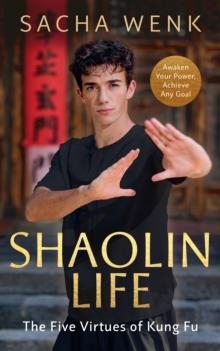 SHAOLIN LIFE | 9781846049088 | SACHA WENK