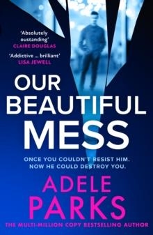 OUR BEAUTIFUL MESS | 9780008586416 | ADELE PARKS