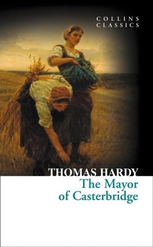 THE MAYOR OF CASTERBRIDGE | 9780007902118 | THOMAS HARDY