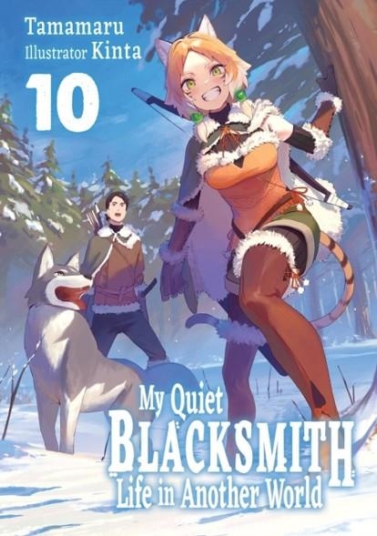 MY QUIET BLACKSMITH LIFE IN ANOTHER WORLD: VOLUME 10 (LIGHT NOVEL) | 9781718345270 | KINTA, PIYO, TAMAMARU