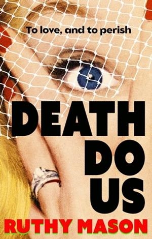 DEATH DO US | 9781472159663 | RUTHY MASON