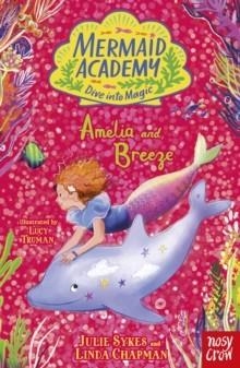 MERMAID ACADEMY: AMELIA AND BREEZE | 9781805138013 | JULIE SYKES, LINDA CHAPMAN