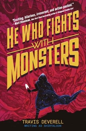 HE WHO FIGHTS WITH MONSTERS 1: OUTWORLDER | 9780241835524 | TRAVIS DEVERELL, SHIRTALOON