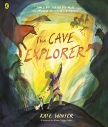 THE CAVE EXPLORER: WINNER OF THE KLAUS FLUGGE PRIZE 2024 | 9780241469934 | KATE WINTER