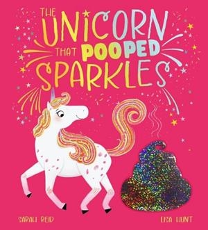 THE UNICORN THAT POOPED SPARKLES | 9780702348778 | SARAH REID