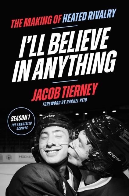 I'LL BELIEVE IN ANYTHING | 9781398730847 | JACOB TIERNEY