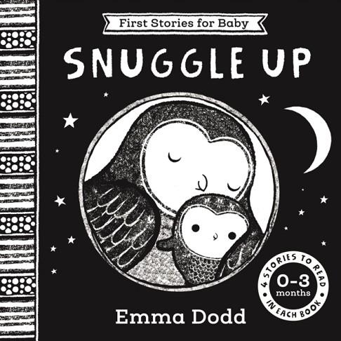 FIRST STORIES FOR BABY: SNUGGLE UP (0–3 MONTHS) : FOUR STORIES TO READ TO YOUR BABY | 9781835873632 | EMMA DODD