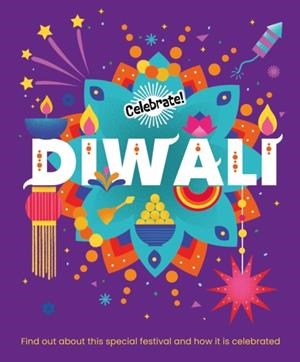 CELEBRATE! DIWALI | 9781445195766 | FRANKLIN WATTS