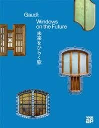 GAUDI: WINDOWS ON THE FUTURE (INGLÉS/ESPAÑOL/CATALÁN/JAPONÉS) | 9788410127937 | AA.VV.