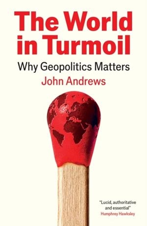 THE WORLD IN TURMOIL | 9781805224754 | JOHN ANDREWS