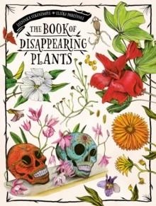 THE BOOK OF DISAPPEARING PLANTS | 9788000078410 | STEPANKA SEKANINOVA, ELISKA PODESVOVA