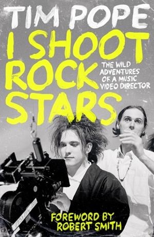 I SHOOT ROCK STARS | 9781035426966 | TIM POPE