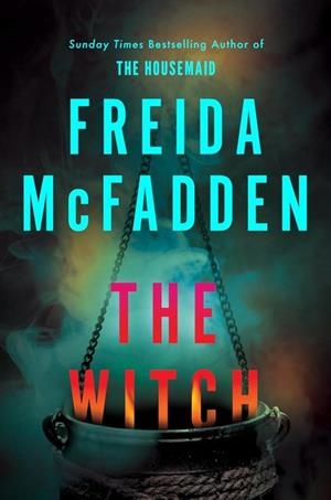 THE WITCH | 9781464299452 | FREIDA MCFADDEN