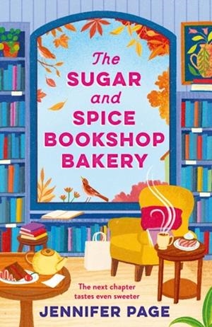 THE SUGAR AND SPICE BOOKSHOP BAKERY | 9781035924424 | JENNIFER PAGE