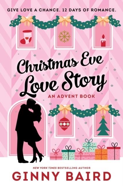 CHRISTMAS EVE LOVE STORY | 9781464293603 | GINN BAIRD