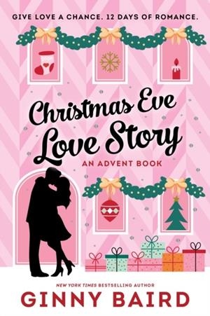CHRISTMAS EVE LOVE STORY | 9781464293603 | GINN BAIRD