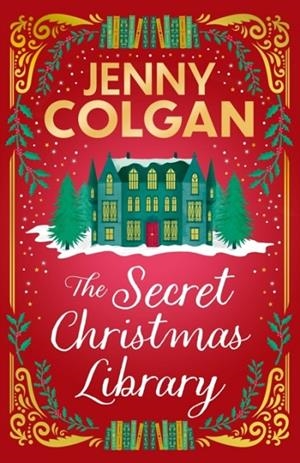THE SECRET CHRISTMAS LIBRARY | 9781399734318 | JENNY COLGAN