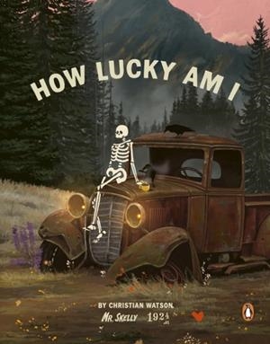 HOW LUCKY AM I | 9781529984781 | CHRISTIAN WATSON