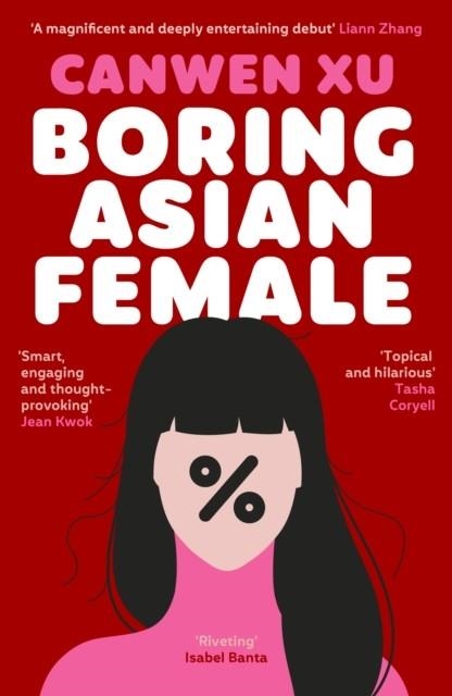 BORING ASIAN FEMALE | 9781835013229 | CANWEN XU