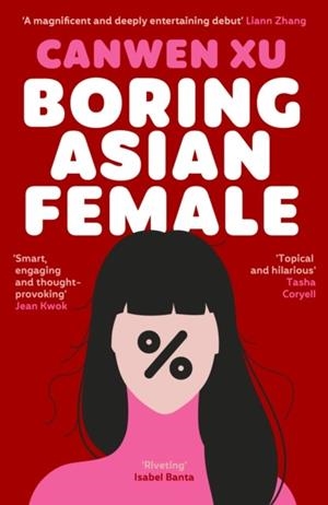 BORING ASIAN FEMALE | 9781835013229 | CANWEN XU