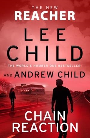 CHAIN REACTION | 9781911754251 | LEE CHILD, ANDREW CHILD
