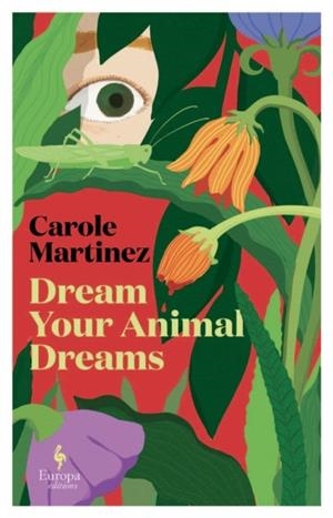 DREAM YOUR ANIMAL DREAMS | 9781787706651 | CAROLE MARTINEZ